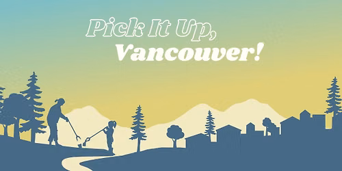 Pick It Up, Vancouver!