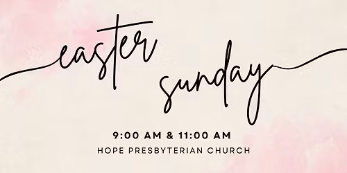 Easter: 11:00 AM Service
