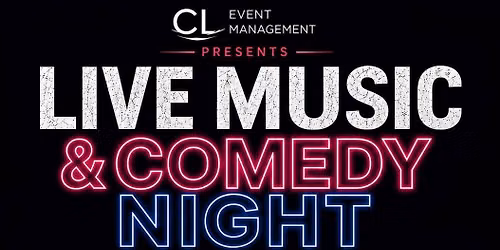 LIVE MUSIC and COMEDY NIGHT