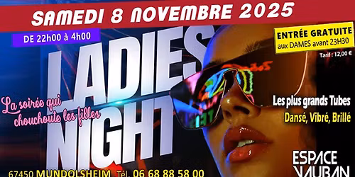\u203c\ufe0f\ud83d\udc83 LADIES NIGHT \u2728 SAMEDI 8 NOVEMBRE \u00c0 L\u2019ESPACE VAUBAN \ud83d\udc83 MUNDOLSHEIM
