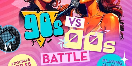 90s vs 00s Battle - Friday Night