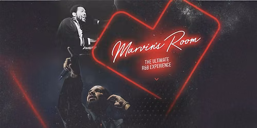 Marvin\u2019s Room (The Ultimate R&B experience)