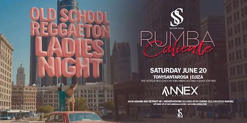 Rumba Caliente Latin Saturdays Old School Reggaeton Ladies Night June 20th 
