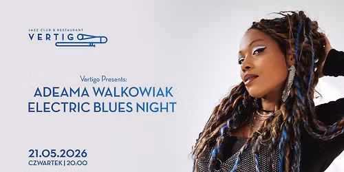 Adeama Walkowiak Electric Blues Night 