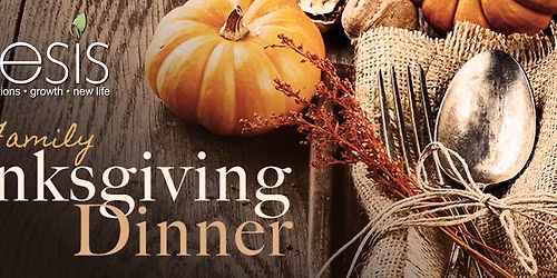 Genesis Family Thanksgiving Dinner