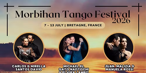 MORBIHAN TANGO FESTIVAL, France 2026 July 7-13 (Carlos & Mirella, El Gato & Elvira, Juan & Manuela)