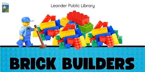 Brick Builders (Ages 3-10)