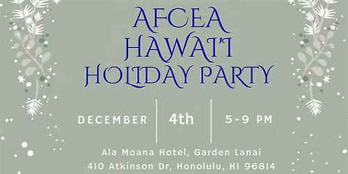 AFCEA-Hawai\u2018i Annual Holiday Party