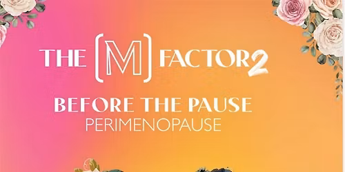 Menopause Matter: Free Community Screening of The M Factor 2