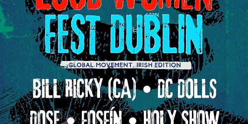 LOUD WOMEN Fest Dublin