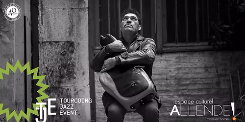 Tourcoing Jazz Event \u2022 JULIEN LOURAU "The Rise"