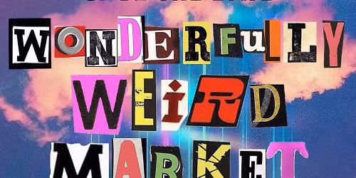 Wonderfully Weird Market 