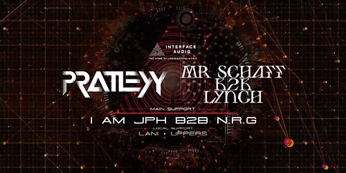 Interface Audio Presents: PRATLEYY - MR SCHAFF B2B LYNCH