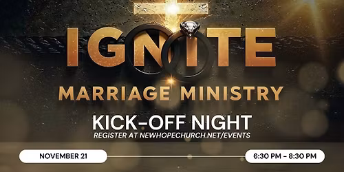 Ignite Marriage Ministry Kick-Off | New Hope Community Church, Clovis