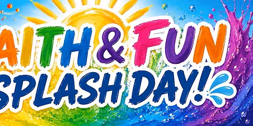 Kids Ministry Faith & Fun Family Splash Day