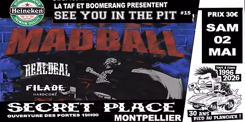 MADBALL + REAL DEAL + FILADE - SEE YOU IN THE PIT 15 - 02.05.2026 - 27\u20ac