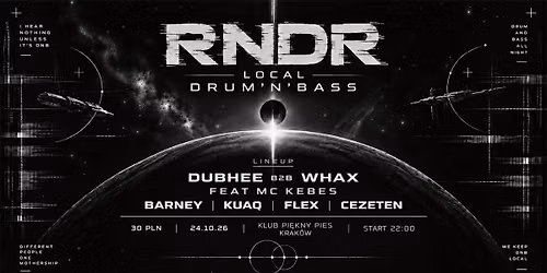 RNDR Local Drum'n'bass [Deep-Rollers \/ Neurofunk \/ Liquid \/ Rap] (Pi\u0119kny Pies, Krak\u00f3w)