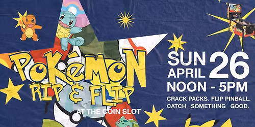POK\u00c9MON RIP & FLIP @ The Coin Slot