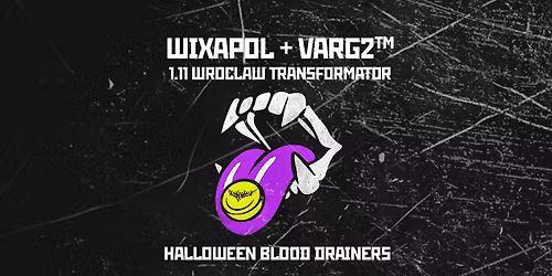 WIXAPOL HALLOWEEN + VARG2\u2122 BLOOD DRAINERS WROCLOVE