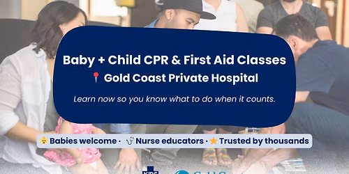 Baby + Child First Aid | Gold Coast Private Hospital - Essential Skills for Parents