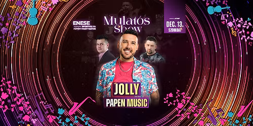 Mulat\u00f3s Show \/\/ Enese (f\u0171t\u00f6t partys\u00e1tor) \/\/ Dec.13.
