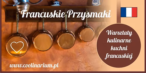 Francuskie warsztaty kulinarne 12.02.2026 KRAK\u00d3W