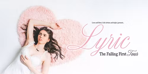 Lyric \u2018The Falling First\u2019 Tour - Perth - 50% SOLD OUT