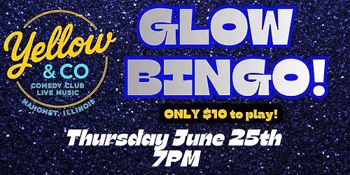 Yellow & Co. Presents Glow Bingo!