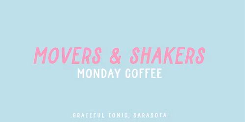 Movers & Shakers | Monday Coffee Social for Women Entrepreneurs