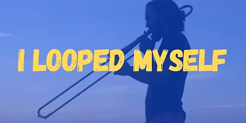 I Looped Myself