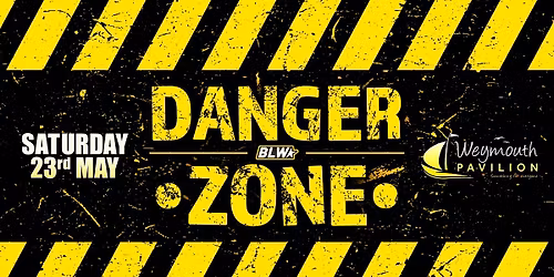 BLW Danger Zone