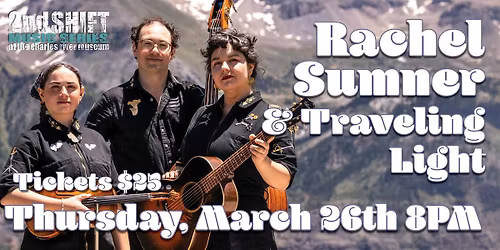 2nd SHIFT Concert: Rachel Sumner & Traveling Light
