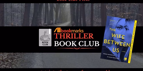 Bookmarks Thriller Book Club - The Wife Between Us by Greer and Pekkanen