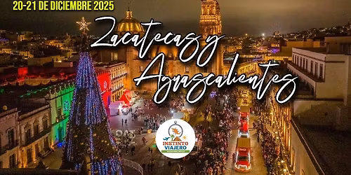 Zacatecas y Aguascalientes - INFO Salida CDMX