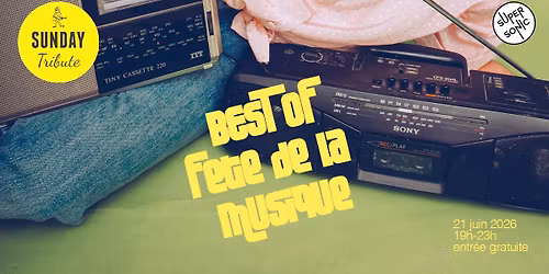 Sunday Tribute - Best Of F\u00eate de la musique \/\/ Supersonic