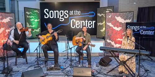 \u2018Songs at the Center\u2019 LIVE!