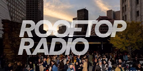 SFMOMA Rooftop Radio: Noise Pop