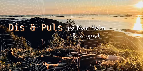 D\u00eds & Puls \/\/ Kom Heim