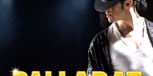 Ballarat Saturday, 15th August MOONWALKER Michael Jackson HIStory