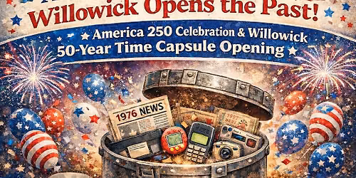 America's 250 & Willowick Time Capsule Ceremony!