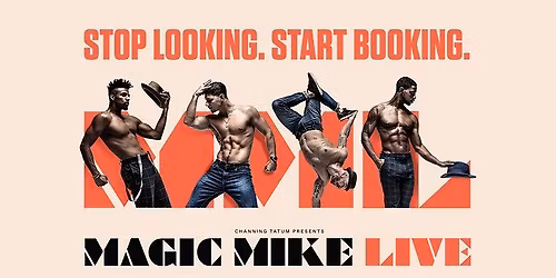 Magic Mike Live at Magic Mike Theater At Sahara Hotel & Casino