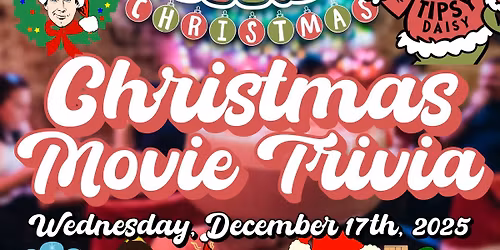CHRISTMAS MOVIE TRIVIA @ TIPSY DAISY