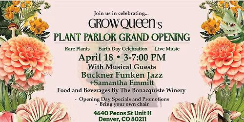 Grow Queen Plant Parlor Grand Opening