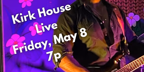 Live Music: Kirk House Band