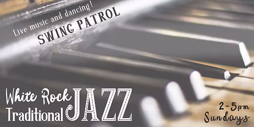Swing Patrol! at White Rock Jazz