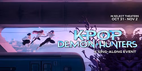 "KPOP DEMON HUNTERS - SING ALONG EVENT!!!"