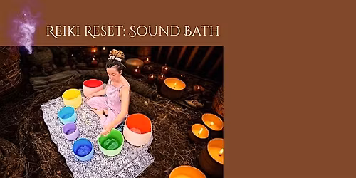 Reiki Reset: Sound Bath