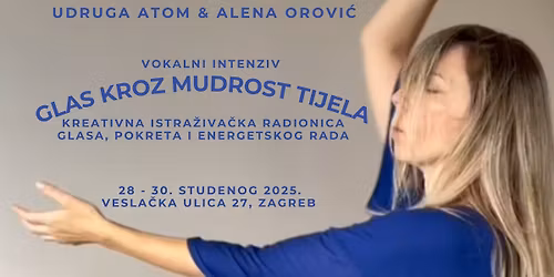 VOKALNI INTENZIV "GLAS KROZ MUDROST TIJELA"