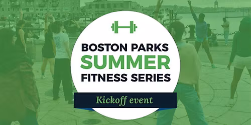 Boston Parks Summer Fitness Series Kickoff Event