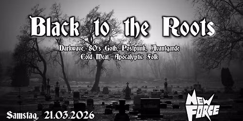 Black to the Roots | New Force